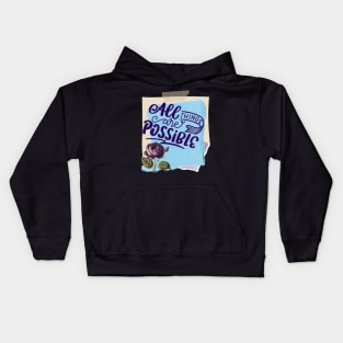 All things are possible - Motivational Quotes Kids Hoodie